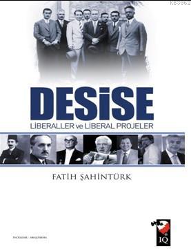 Desise Liberaller ve Liberal Projeler | Fatih Şahintürk | IQ Kültür Sa