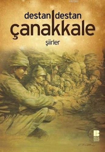 Destan Destan Çanakkale | Osman Sevim | Bilge Kültür Sanat