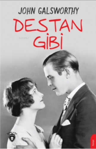 Destan Gibi | John Galsworthy | Dorlion Yayınevi