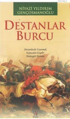 Destanlar Burcu | Niyazi Yıldırım Gençosmanoğlu | Panama Yayıncılık