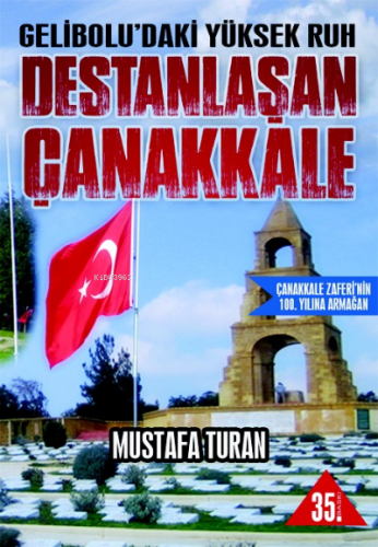 Destanlaşan Çanakkale | Mustafa Turan | Kutup Yıldızı Yayınları