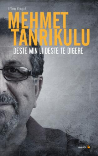 Destê Mın Lı Destê Te Dıgere | Mehmet Tanrıkulu | Avesta Yayınları