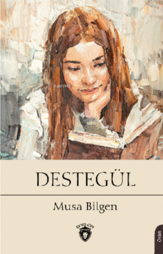 Destegül | Musa Bilgen | Dorlion Yayınevi