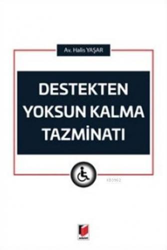 Destekten Yoksun Kalma Tazminatı | Halis Yaşar | Adalet Yayınevi