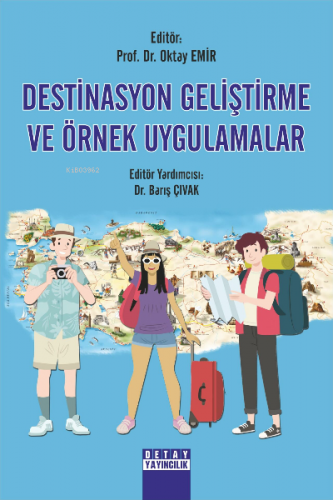 Destinasyon Geliştirme Ve Örnek Uygulamalar | Oktay Emir | Detay Yayın