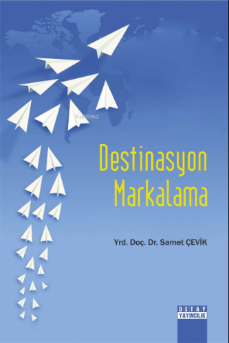 Destinasyon Markalama | Samet Çevik | Detay Yayıncılık