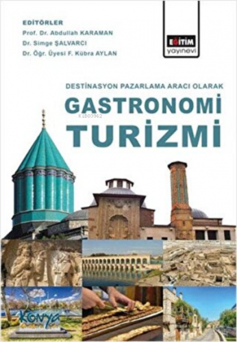 Destinasyon Pazarlama Aracı Olarak Gastronomi Turizmi | Abdullah Karam