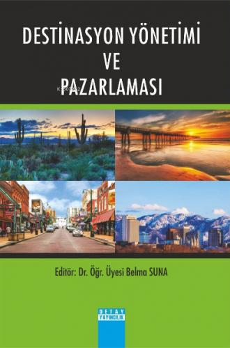 Destinasyon Yönetimi Ve Pazarlaması | Belma Suna | Detay Yayıncılık