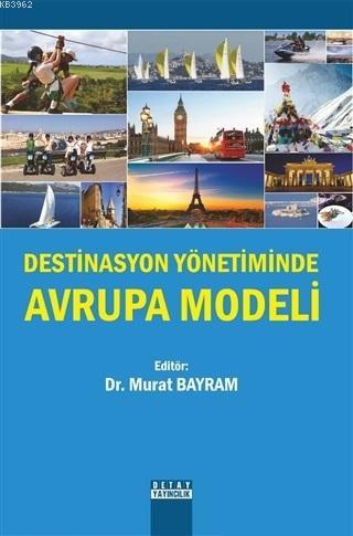 Destinasyon Yönetiminde Avrupa Modeli | Murat Bayram | Detay Yayıncılı