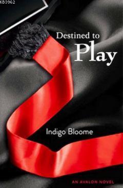 Destined to Play | Indigo Bloome | Harper Collins