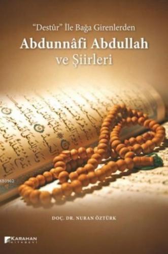 Destur İle Bağa Girenlerden Abdunnafi Abdullah ve Şiirleri | Nuran Özt