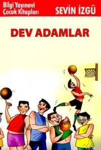 Dev Adamlar | Sevin İzgü | Bilgi Yayınevi