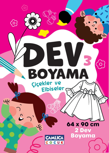 Dev Boyaması - 3 (Çiçekler ve Elbiseler) | Kolektif | Çamlıca Çocuk Ya