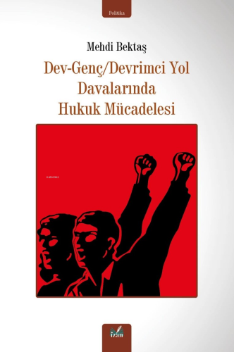 Dev-Genç/Devrimci Yol Davalarında Hukuk Mücadelesi | Mehdi Bektaş | İz