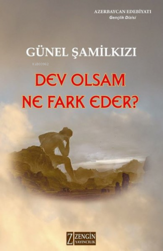 Dev Olsam Ne Fark Eder? | Günel Şamilkızı | Zengin Yayıncılık