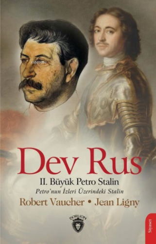 Dev Rus: 2. Büyük Petro Stalin - Petro'nun İzleri Üzerindeki Stalin | 