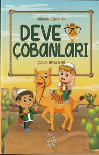 Deve Çobanları; Çocuk Hikayeleri | Şükran Demirhan | Sebe Yayınları