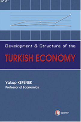 Development and Structure of the Turkish Economy | Yakup Kepenek | Odt