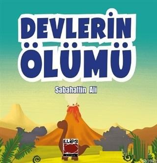 Devlerin Ölümü | Sabahattin Ali | Elips Kitap