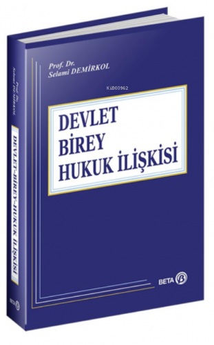 Devlet-Birey-Hukuk İlişkisi | Selami Demirkol | Beta Akademik