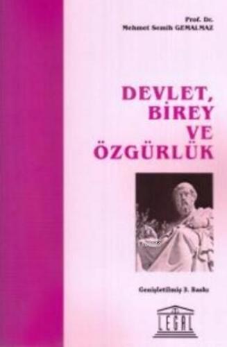 Devlet, Birey ve Özgürlük | Mehmet Semih Gemalmaz | Legal Yayıncılık