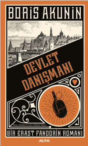 Devlet Danışmanı ;Bir Erast Fandorin Romanı | Boris Akunin | Alfa Bası