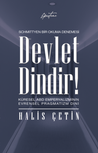 Devlet Dindir!;Küresel ABD Emperyalizminin Evrensel Pragmatizm Dini | 