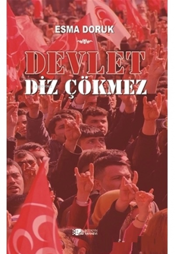 Devlet Diz Çökmez | Esma Doruk | Berikan Yayınları