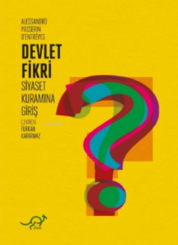 Devlet Fikri;Siyaset Kuramına Giriş | Alessandro Passerin d'Entrèves |