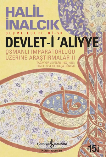 Devlet-i Aliyye; Osmanlı İmparatorluğu Üzerine Araştırmalar - II | Hal