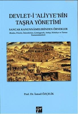 Devlet-i Aliyye'nin Taşra Yönetimi; Sancak Kanunnamelerinden Örnekler 