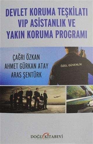 Devlet Koruma Teşkilatı VIP Asistanlık ve Yakın Koruma Programı | Aras