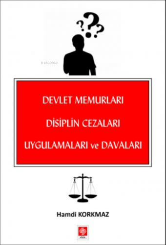 Devlet Memurları Disiplin Cezaları Uygulamaları ve Davaları | Hamdi Ko