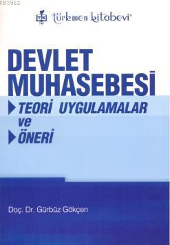 Devlet Muhasebesi; Teori Uygulamalar ve Öneri | Gürbüz Gökçen | Türkme