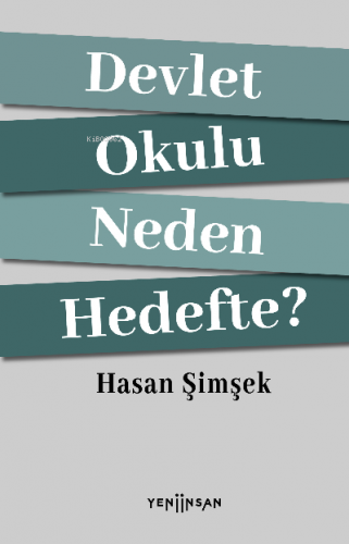 Devlet Okulu Neden Hedefte? | Hasan Şimşek | Yeni İnsan Yayınevi