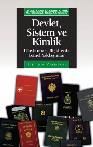 Devlet, Sistem ve Kimlik; Uluslararası İlişkilerde Temel Yaklaşımlar |