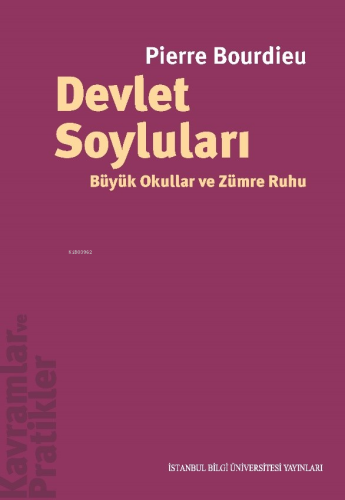 Devlet Soyluları Büyük Okullar Ve Zümre Ruhu | Pierre Bourdieu | İstan