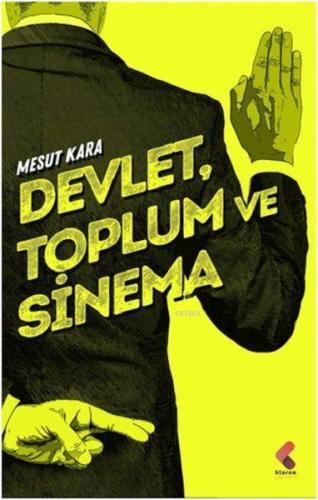 Devlet, Toplum ve Sinema | Mesut Kara | Klaros Yayınları