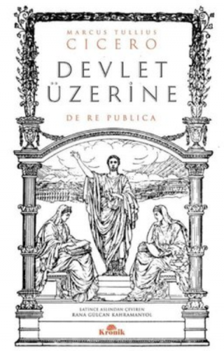 Devlet Üzerine | Marcus Tullius Cicero | Kronik Kitap