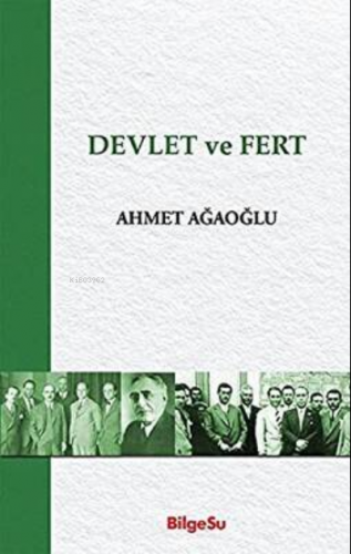 Devlet ve Fert | Ahmet Ağaoğlu | Bilgesu Yayıncılık