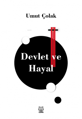 Devlet ve Hayal | Umut Çolak | Luna Yayınları