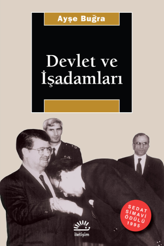 Devlet ve İşadamları | Ayşe Buğra | İletişim Yayınları