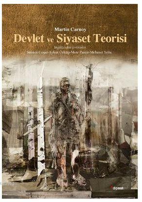 Devlet ve Siyaset Teorisi | Martin Carnoy | Dipnot Yayınları