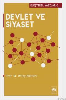 Devlet ve Siyaset | Milay Köktürk | Ötüken Neşriyat