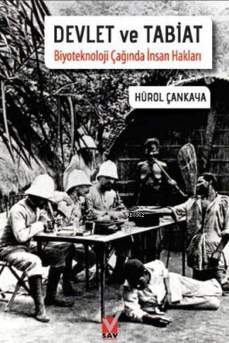 Devlet ve Tabiat; Biyoteknolojik Çağında İnsan Hakları | Hürol Çankaya