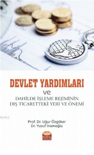 Devlet Yardımları ve Dahilde İşleme Rejiminin Dış Ticaretteki Yeri ve 