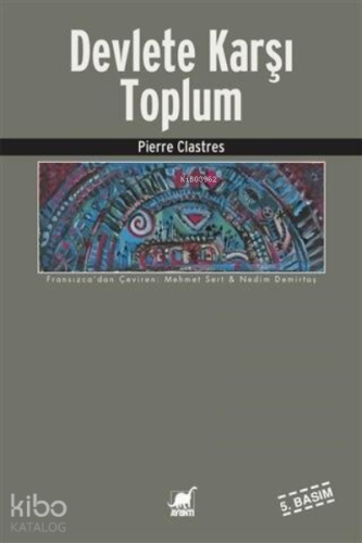 Devlete Karşı Toplum | Pierre Clastres | Ayrıntı Yayınları