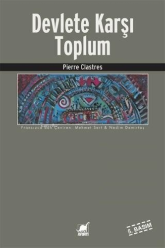 Devlete Karşı Toplum | Pierre Clastres | Ayrıntı Yayınları