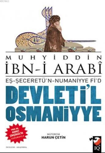 Devleti'l Osmaniyye; Eş Şeceretün Numaniyye Fid | Muhyiddin-i İbn-i Ar