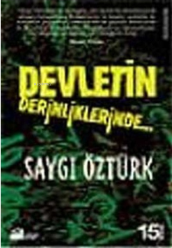 Devletin Derinliklerinde | Saygı Öztürk | Doğan Kitap